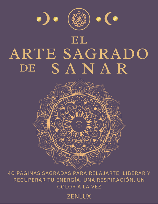 El Arte Sagrado de Sanar (libro para colorear)